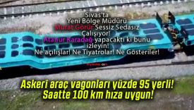 Askerî araç vagonları yüzde 95 yerli! Saatte 100 km hıza uygun!