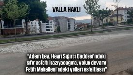 Sivas’ta asfalt tepkisi: “Yeni asfaltı kazıyacağına Fatih Mahallesi’ni görsün”