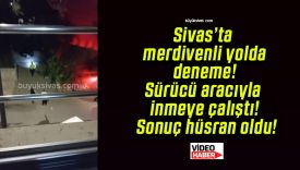 Sivas’ta merdivenli yolda deneme! Sürücü aracıyla inmeye çalıştı! Sonuç hüsran oldu!