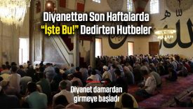 Cami Cemaati Memnun: Son Haftalarda “İşte Bu!” Dedirten Hutbeler