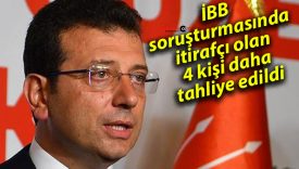 İBB soruşturmasında itirafçı olan 4 kişi daha tahliye edildi
