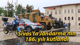 Sivas’ta Jandarma’nın 186. yılı kutlandı