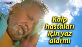 Kalp hastaları için yaz alarmı