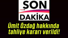Ümit Özdağ hakkında tahliye kararı verildi!
