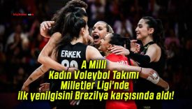A Milli Kadın Voleybol Takımı Milletler Ligi’nde ilk yenilgisini Brezilya karşısında aldı!