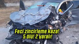 Feci zincirleme kaza! 5 ölü! 2 yaralı!