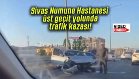 Sivas Numune Hastanesi üst geçit yolunda trafik kazası!