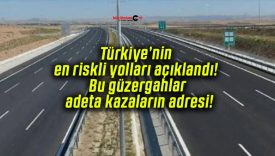 Türkiye’nin en riskli yolları açıklandı! Bu güzergahlar adeta kazaların adresi!