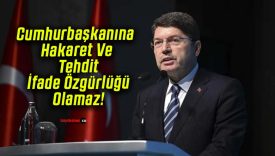 Cumhurbaşkanına Hakaret Ve Tehdit İfade Özgürlüğü Olamaz!