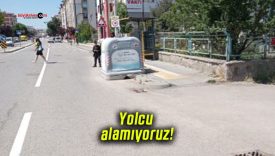 Yolcu alamıyoruz!