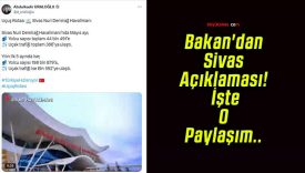 Bakan’dan Sivas Açıklaması! İşte O Paylaşım..