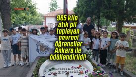 965 kilo atık pil toplayan çevreci öğrenciler Ankara ile ödüllendirildi!