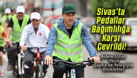 Sivas’ta Pedallar Bağımlılığa Karşı Çevrildi!