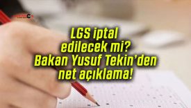 LGS iptal edilecek mi? Bakan Yusuf Tekin’den net açıklama!