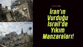İran’ın Vurduğu İsrail’de Yıkım Manzaraları!