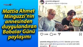 Mattia Ahmet Minguzzi’nin annesinden duygulandıran Babalar Günü paylaşımı
