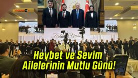 Heybet ve Sevim Ailelerinin Mutlu Günü!