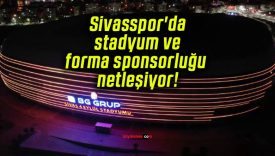 Sivasspor’da stadyum ve forma sponsorluğu netleşiyor!