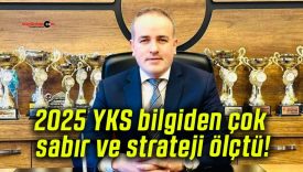 2025 YKS bilgiden çok sabır ve strateji ölçtü!