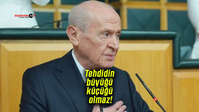 Tehdidin büyüğü küçüğü olmaz!