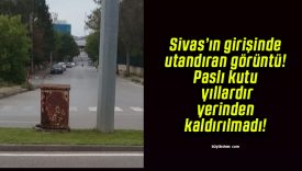 Sivas’ın girişinde utandıran görüntü! Paslı kutu yıllardır yerinden kaldırılmadı!