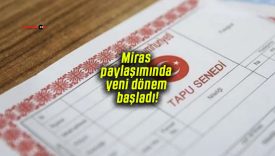 Miras paylaşımında yeni dönem başladı!