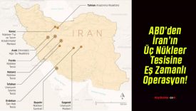 ABD’den İran’ın Üç Nükleer Tesisine Eş Zamanlı Operasyon!