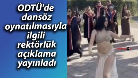 ODTÜ’de dansöz oynatılmasıyla ilgili rektörlük açıklama yayınladı