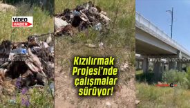 Kızılırmak Projesi’nde çalışmalar sürüyor!