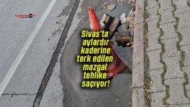 Sivas’ta aylardır kaderine terk edilen mazgal tehlike saçıyor!