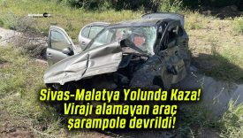 Sivas-Malatya Yolunda Kaza! Virajı alamayan araç şarampole devrildi!