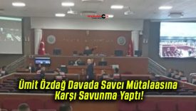 Ümit Özdağ Davada Savcı Mütalaasına Karşı Savunma Yaptı!