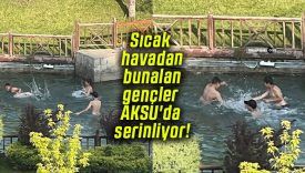 Sıcak havadan bunalan gençler AKSU’da serinliyor!
