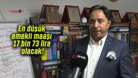 En düşük emekli maaşı 17 bin 73 lira olacak!