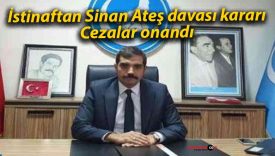 İstinaftan Sinan Ateş davası kararı: Cezalar onandı