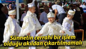 Sünnetin cerrahi bir işlem olduğu akıldan çıkartılmamalı