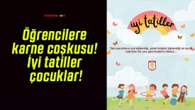 Öğrencilere karne coşkusu! İyi tatiller çocuklar!