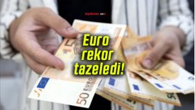 Euro rekor tazeledi!