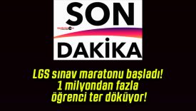 LGS sınav maratonu başladı! 1 milyondan fazla öğrenci ter döküyor!