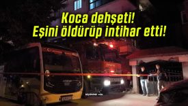 Koca dehşeti! Eşini öldürüp intihar etti!