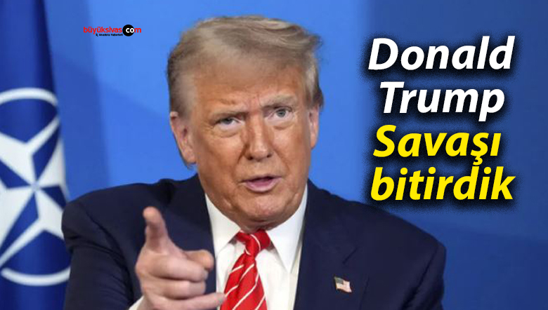 Donald Trump: Savaşı bitirdik