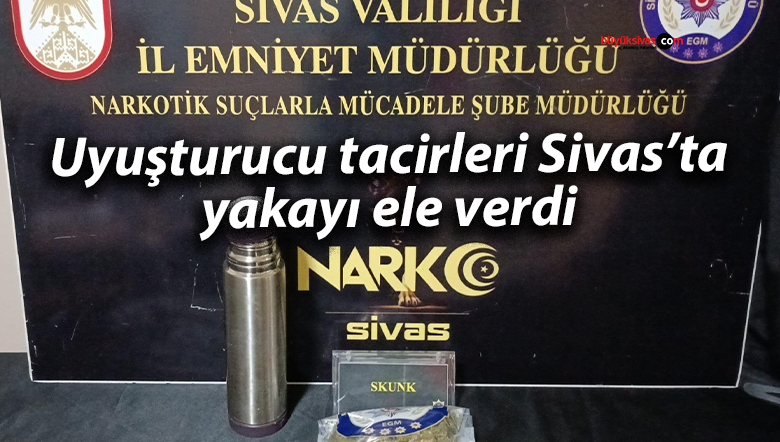 Uyuşturucu tacirleri Sivas’ta yakayı ele verdi