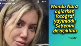 Wanda Nara ağlarken fotoğraf yayınladı! Sebebini de açıkladı