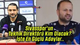 Sivasspor’un Teknik Direktörü Kim Olacak? İşte En Güçlü Adaylar..