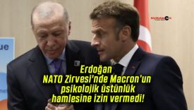 Erdoğan NATO Zirvesi’nde Macron’un psikolojik üstünlük hamlesine izin vermedi!