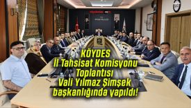 KÖYDES İl Tahsisat Komisyonu Toplantısı Vali Yılmaz Şimşek başkanlığında yapıldı!