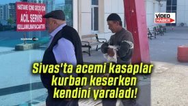 Sivas’ta acemi kasaplar kurban keserken kendini yaraladı!