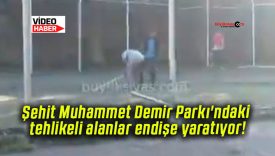 Şehit Muhammet Demir Parkı’ndaki tehlikeli alanlar endişe yaratıyor!