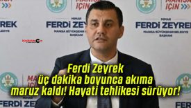 Ferdi Zeyrek üç dakika boyunca akıma maruz kaldı! Hayati tehlikesi sürüyor!