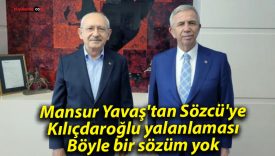 Mansur Yavaş’tan Sözcü’ye Kılıçdaroğlu yalanlaması: Böyle bir sözüm yok